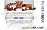 The APOLLOXPRESS® small diameter fittings (available10075504 800 1 cxc cplg w/ st 2.06 1.49 0.92 0.23 1.49 2.06 1.49 10075506 800 1¼ cxc cplg w/ st 2.33 1.75 1.04 0.24 1.75 2.33