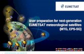 User preparation for next-generation EUMETSAT ...€¦ · • 4D weather cube: temperature, water vapour, O3, every 30 minutes over Europe • Air quality monitoring and atmospheric