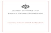 Civil Status & Registration Office Registry of Marriages ... · 1. CEREMONIES AT THE REGISTRY OFFICE Marriage or Civil Partnership ceremonies at the Registry Office are conducted