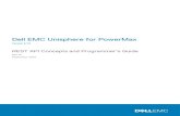 Dell EMC Unisphere for PowerMax...The REST API caters for all of the above steps in a single REST API call with a payload package that creates each component and combines them into