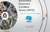 Automated Pavement Condition Survey (APCS) · 2020. 6. 23. · Make APCS easier to visualize, review, and accessible to all 4. Year to year data consistency Improve Pavement Quality