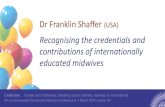 Dr Franklin Shaffer (USA) - Commonwealth Nurses · 2020. 4. 29. · Franklin A. Shaffer, EdD, RN, FAAN, FFNMRCSI President and Chief Executive Officer 5th Commonwealth Nurses and