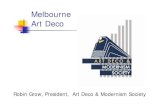 Melbourne Art Deco - skhs.org.au kilda Art Deco.pdf · Art Deco Robin Grow, President, Art Deco & Modernism Society. A Decade of Change $$$$$ Style Colour Materials . Origins Paris