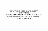 OUTCOME BUDGET OF THE DEPARTMENT OF SPACE ......• Launch of GSAT-7 which is a user funded communication satellite. GSAT-7 was initially planned for launch on-board GSLV. Due to the