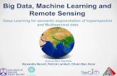 Remote Sensing - projects.listic.univ-smb.fr · Big Data, Machine Learning and Remote Sensing Deep Learning for semantic segmentation of hyperspectral and Multispectral data Amina