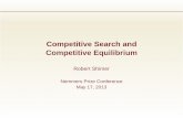 Competitive Search and Competitive Equilibrium...c,k ′ c+βδk′ subject to the budget constraint c+pk′ = δ +p and nonnegativity constraints c,k′ ≥ 0, taking the price p