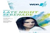 LATE NIGHT SERENADE - WDR - Informationen und ... ... 6 7 LATE NIGHT SERENADE LATE NIGHT SERENADE Sie