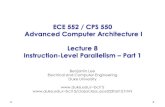 ECE 252 / CPS 220 Advanced Computer Architecture I Lecture ...leebcc/teachdir/ece252_fall12/ece552-L08-ILP-1.pdfECE 552 / CPS 550 4 Floating-Point Unit (FPU) FPU requires much more