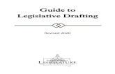 Guide to Legislative Drafting · There is no one correct way to draft legislation, but there is a preferred style and form in each legislative setting that guides drafters in their