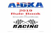 Australian Independent Dirt Kart Association - 2019 Rule Book...13 Protective Clothing (whilst operating a kart under power) 25 14 Scrutineering 25 15 Kart Formula (Including number