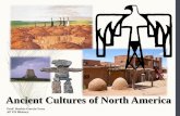 Ancient Cultures of North America · Mogollon Culture: Who were they? Farmers who lived in rocky cliffs or villages on high plateaus where their crops could be observed. They added