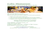 Celtic Shamanism - FairySource · 2017. 4. 19. · Celtic Shamanism Mid-Summer Journeys in the Faery Realm Who are the Faeries or Sidhe? Why do they want to interact with us? How