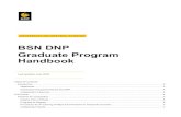 BSN DNP Graduate Program Handbook · • Critically analyze complex clinical situations and practice systems and disseminate findings. • Assume leadership roles in the development