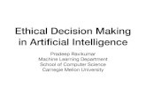 Ethical Decision Making in Artiﬁcial Intelligence · 2019. 3. 4. · rules • Virtue Ethics: ... • Decision theoretic foundations of machine learning based largely on utilitarianism