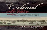 A Colonial Affaird3p9z3cj392tgc.cloudfront.net/.../9781501709937_web.pdfContents List of Illustrations ix Acknowledgments xi The Actors xv Introduction 1 Part One: The World of the