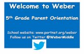 New Welcome to Weber - portnet.org · 2018. 2. 5. · Questions and Answers . HSA ... Ms. Mullins – Guidance . Dr. Sazer - Psychologist . Ms. Javeline - AP . ... • Provides common