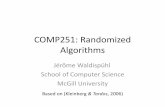 COMP251: Randomized Algorithmsjeromew/COMP251material/... · Theorem. Johnson's algorithm is a 7/8-approximation algorithm. Pf. By previous lemma, each iteration succeeds with probability
