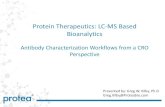 Protein Therapeutics: LC-MS Based Bioanalytics · pipeline of protein therapeutics entering, or in, clinical trials, that are based around monoclonal antibodies (mAb’s). mAb’s