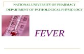 FEVER - pat.nuph.edu.ua · Pathological Physiology: The textbook for the students of higher pharmaceutical ... 1°C (pneumonia, typhoid fever, neoplasma) 2) Remittent fever — daily