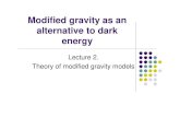 Theory of modified gravity - 東京大学...Theory of modified gravity zRequirements zMust explain the late time acceleration zMust recover GR on small scales zMust be free from pathologies