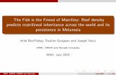 The Fish is the Friend of Matriliny: Reef density predicts ... · The Fish is the Friend of Matriliny: Reef density predicts matrilineal inheritance across the world and its persistence