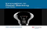 Innovation in Retail Banking€¦ · Innovation In Retail Banking 5 Preface Finacle from Infosys and Asian Banker Research are pleased to present this report on Innovation in the