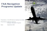 FAA Navigation Programs Update - ion.org · 4,785 LPV/LP procedures published. Federal Aviation 13 Administration Sep 2020 Civil GPS Service Interface Committee WAAS Avionics Equipage