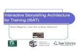 Interactive Storytelling Architecture for Training (ISAT) · High-Level ISAT Architecture. 4 Oct 2005 Slide 9 9 ISAT Architecture Details. 4 Oct 2005 Slide 10 10 The ISAT Director