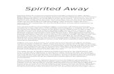 Web view Spirited Away Spirited Away is a Japanese animated fantasy film released in 2001. Hayao Miyazaki