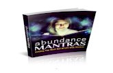 1 Mantras.pdf · Using Mantras For Abundance In Love Using Mantras For Abundance In Finances Chapter 5: ... basically fulfill their purposes of bringing balance to the bodies and