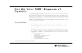 Set Up Your MXI -Express x1 SystemSet Up Your MXI-Express x1 System 2 ni.com † MXI-Express x1 copper cable —Standard PCI Express specification compliant cable with 18-pin Molex