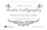 ---------------------------------------------------------- · Arabic Calligraphy A MEST WORKSHOP-----Calligraphic pens, special lined and parchment papers are included in the workshop