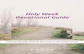 Holy Week Devotional Guidelaborer-wpengine.netdna-ssl.com/wp-content/uploads/... · Matthew 27:1-66, Mark 15:1-47, Luke 22:66-23:55, John 18:28-19:42 After this, when Jesus knew that