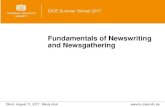 Fundamentals of Newswriting and Newsgathering · Hard news Soft news / features Characteristics of the news All, but especially timeliness What happened recently All except for timeliness