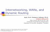 Internetworking, WANs, and Dynamic Routingcpj/219321/slides/15-Inter... · 2016. 8. 22. · We use the term routing software to describe software that automatically reconfigures forwarding