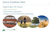 Demo EndNote Web€¦ · 3311 EndNote Web bibliographic styles 23 Custom bibliographic styles Integration with MS Word Cite While You Write Plug-In Formatting paper Export of references