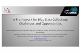 A Framework for Blog Data Collection: Challenges and ......Challenges • Challenges faced during data crawling – Changing blog structure – Blog site owners can change their blog