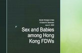 Social Change in Asia © Clark W. Sorensen June 3, 2020 z ...faculty.washington.edu/sangok/JSISA405/Babies and FDWs.pdf · § Has right of abode as a dependent § Legally employed
