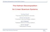 The Kalman Decomposition for Linear Quantum Systems · 2017. 7. 7. · The Kalman Decomposition for Linear Quantum Systems 18 Example 1 We now consider an using the real quadrature