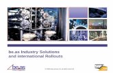 be.as Industry Solutions and international Rolloutsdoc.opti-one.fr/Opti-One-BeAs-IndustrySolutions...Proof of strategy be.as industry solutions - new customers in 2010 in representative