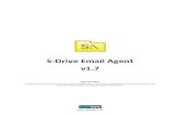 S-Drive Email Agent v1 Email Agent 1.7.pdf · 2015. 10. 20. · d. Enable EmailToCase in your Salesforce Service and Support account. Go to Setup App Setup Customize Cases Email-to-Case