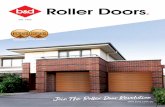Roller Doors · 2020. 6. 9. · Castellated Drum and Dual Roller Only B&D’s Roll-A-Door® R1D and R1N branded Roller Doors have a unique castellated drum, mini-groove top sheet