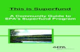 A Community Guide to EPA’s Superfund Program · Discovering Superfund Sites Taking Action to Clean Up Polluted Sites Superfund sites are “discovered” when the presence of hazardous