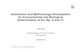 Automation and Methodology Development for Environmental ...2 DTU Nutech, Danmarks Tekniske Universitet Properties of Pu, Np, U and Tc Nuclide Isotope Main origination Half-life Main