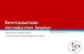 Kewirausahaan Introduction Sessionocw.upj.ac.id/files/Slide-MAN305-MAN305-slide-01.pdflulus dari Lembaga Pendidikan Tinggi, apalagi Pegawai Negeri, menjadi Wirausaha perlu dipikirkan