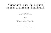 Spem in alium nunquam habui - IMSLPconquest.imslp.info/files/imglnks/usimg/a/af/IMSLP30201-PMLP66937-T... · These two manuscripts are the only extant copies known to originate from