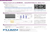 WC/12%Co溶射材 SURPREX WC12WC一次粒子径による硬度と耐摩耗性の変化 WC12のアプリケーション例 WC12と耐摩耗材の硬度・乾式耐摩耗性 H27.05 ver1.1