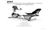 BH FITNESS R8 RECUMBENT CYCLE OWNER’S MANUAL · The BH Fitness R8 offers many exercise progra ms that benefit users of all levels and ages. The R8 is designed to make your workouts