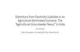 Distortions from Electricity Subsidies in an ... · •Incentives for system maintainance are also reduced. India is famous for widespread «blackouts» whereby the entire electricity