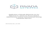 Application of Rivada Networks LLC for Approval as a Spectrum … CBRS SAS ESC... · 1.1.1.1 SAS Information Gathering and Retention Rivadas SAS will perform the function or meet